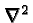 \bgroup\color{black}$\nabla^2$\egroup