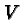 \bgroup\color{black}$V$\egroup