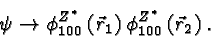 \begin{displaymath}\bgroup\color{black}\psi\rightarrow
\phi^{Z^*}_{100}\left(\vec{r}_1\right) \phi^{Z^*}_{100}\left(\vec{r}_2\right).\egroup\end{displaymath}