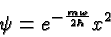 \begin{displaymath}\bgroup\color{black}\psi=e^{-{m\omega\over{2\hbar}}}x^2\egroup\end{displaymath}