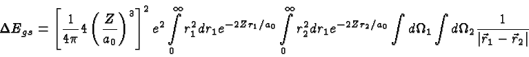 \begin{displaymath}\bgroup\color{black}\Delta E_{gs} =\left[ {1\over {4\pi}}4\le...
...d\Omega_2 { 1\over{ \vert\vec{r}_1 - \vec{r}_2\vert }} }\egroup\end{displaymath}
