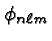 \bgroup\color{black}$\phi_{n\ell m}$\egroup