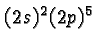 \bgroup\color{black}$(2s)^2(2p)^5$\egroup