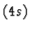 \bgroup\color{black}$(4s)$\egroup