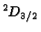 \bgroup\color{black}$^2D_{3/2}$\egroup