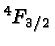 \bgroup\color{black}$^4F_{3/2}$\egroup