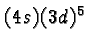 \bgroup\color{black}$(4s)(3d)^5$\egroup