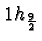 \bgroup\color{black}$1h_{9\over 2}$\egroup