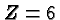 \bgroup\color{black}$Z=6$\egroup