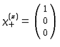 \bgroup\color{black}$\chi^{(z)}_+=\left(\matrix{1\cr 0\cr 0}\right)$\egroup