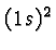 $(1s)^2$
