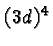 $(3d)^4$