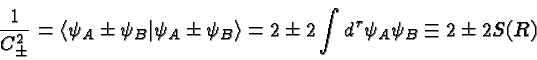\begin{displaymath}\bgroup\color{black}{1\over{C^2_\pm}}=\left<\psi_A\pm\psi_B\v...
...i_B\right>=2\pm 2\int d^r\psi_A\psi_B\equiv 2 \pm 2 S(R)\egroup\end{displaymath}