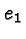 \bgroup\color{black}$e_1$\egroup