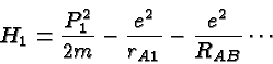 \begin{displaymath}\bgroup\color{black}H_1 = {P^2_1\over{2m}} - {e^2\over {r_{A1}}} - {e^2\over {R_{AB}}} \cdots\egroup\end{displaymath}