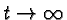 $t\rightarrow\infty$