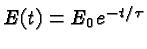 $E(t)=E_0 e^{-t/\tau}$