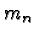 \bgroup\color{black}$m_n$\egroup