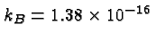 \bgroup\color{black}$k_B = 1.38 \times 10^{-16}$\egroup