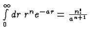 \bgroup\color{black}$\int\limits_0^\infty dr\; r^n e^{-ar}={n!\over a^{n+1}}$\egroup
