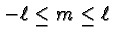 \bgroup\color{black}$-\ell\leq m \leq \ell$\egroup