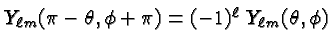 \bgroup\color{black}$Y_{\ell m}(\pi -\theta ,\phi +\pi) = (-1)^\ell \; Y_{\ell m}(\theta ,\phi )$\egroup