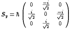 \bgroup\color{black}$S_y=\hbar\pmatrix{0&{-i\over \sqrt{2}}&0 \cr
{i\over \sqrt{2}}&0&{-i\over \sqrt{2}} \cr
0&{i\over \sqrt{2}}&0}$\egroup