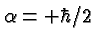 \bgroup\color{black}$\alpha=+\hbar/2$\egroup