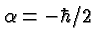\bgroup\color{black}$\alpha=-\hbar/2$\egroup