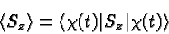 \begin{displaymath}\bgroup\color{black}\langle S_z \rangle=\langle \chi(t)\vert S_z\vert\chi(t)\rangle\egroup\end{displaymath}