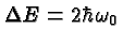 \bgroup\color{black}$\Delta E=2\hbar\omega_0$\egroup