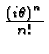 \bgroup\color{black}${(i\theta)^n\over n!}$\egroup