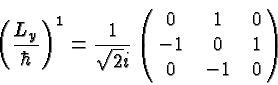 \begin{displaymath}\bgroup\color{black}\left({L_y\over\hbar}\right)^1={1\over\sqrt{2}i}\left(\matrix{0&1&0\cr -1&0&1\cr 0&-1&0}\right)\egroup\end{displaymath}