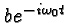\bgroup\color{black}$be^{-i\omega_0t}$\egroup