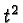 \bgroup\color{black}$t^2$\egroup