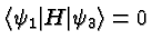 $\langle\psi_1\vert H\vert\psi_3\rangle =0$