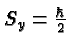 $S_y = {\hbar \over 2}$