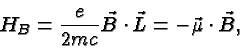 \begin{displaymath}\bgroup\color{black}H_B={e\over 2mc}\vec{B}\cdot\vec{L}=-\vec{\mu}\cdot\vec{B},\egroup\end{displaymath}