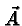 \bgroup\color{black}$\vec A$\egroup