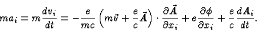 \begin{displaymath}\bgroup\color{black}ma_i = m{dv_i\over dt} = -{e\over mc}\lef...
...ial\phi\over\partial x_i}
+ {e\over c}{d A_i\over dt}. \egroup\end{displaymath}