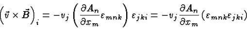 \begin{displaymath}\bgroup\color{black}\left(\vec{v}\times \vec{B}\right)_i
= -...
...l x_m}} \left(\varepsilon_{mnk}\varepsilon_{jki}\right) \egroup\end{displaymath}