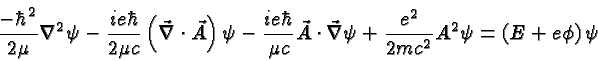 \begin{displaymath}\bgroup\color{black}{-\hbar^2\over{2\mu}}\nabla^2\psi
- {ie...
...{e^2\over{2mc^2}}A^2\psi
= \left(E + e \phi\right)\psi \egroup\end{displaymath}