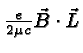 \bgroup\color{black}${e\over 2\mu c}\vec{B}\cdot\vec{L}$\egroup