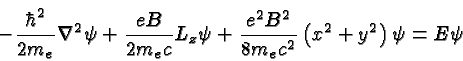 \begin{displaymath}\bgroup\color{black}-{\hbar^2\over{2 m_e}}\nabla^2\psi + {eB\...
...e^2B^2\over{8 m_e c^2}}\left(x^2+y^2\right)\psi = E\psi \egroup\end{displaymath}