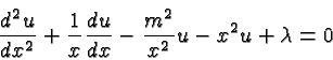 \begin{displaymath}\bgroup\color{black}{d^2u\over{dx^2}} + {1\over x}{du\over{dx}}-{m^2\over{x^2}}u-x^2u+\lambda = 0\egroup\end{displaymath}