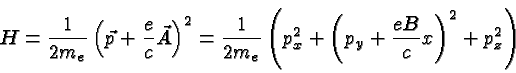 \begin{displaymath}\bgroup\color{black}H={1\over {2 m_e}}\left(\vec{p}+{e\over c...
...^2_x+\left(p_y
+ {eB\over c} x\right)^2 + p^2_z\right) \egroup\end{displaymath}