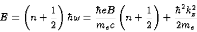 \begin{displaymath}\bgroup\color{black}E=\left(n+{1\over 2}\right)\hbar\omega={\...
...c}}\left(n+{1\over 2}\right)
+{\hbar^2k_z^2\over 2 m_e}\egroup\end{displaymath}