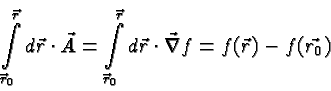 \begin{displaymath}\bgroup\color{black}\int\limits_{\vec{r}_0}^{\vec{r}}d\vec{r}...
...c{r}}d\vec{r}\cdot\vec{\nabla}f
=f(\vec{r})-f(\vec{r_0})\egroup\end{displaymath}