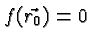 \bgroup\color{black}$f(\vec{r_0})=0$\egroup