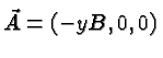 $\vec{A}=(-yB,0,0)$
